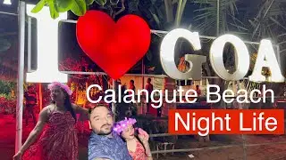 Calangute Beach Nightlife Dec | Candle Light Dinner | Why North Indians Love Goa Nightlife Calangute