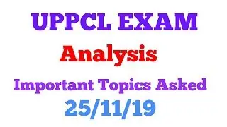 UPPCL Exam analysis - Important Topics asked on25/11/19