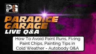How To Avoid Paint Runs | Fixing Paint Chips | Painting Tips in Cold Weather || Autobody Q&A