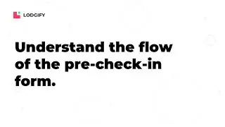 Property Management - Understand the flow of the pre-check-in form