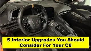 5 Interior MODS You Should Consider For Your C8