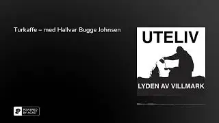 Turkaffe &ndash;&nbsp;med Hallvar Bugge Johnsen