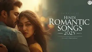 New Hindi Romantic Songs 2025 ।Heart-Touching Hindi Love Songs । Romantic Love Hits।TanhaSur Music
