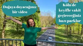 Almanya'da Gezilecek Yerler - Kendinizi cennette gibi hissedeceğiz bazı parklar.