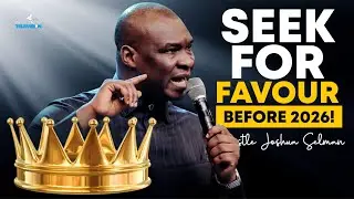 Don’t Enter 2026 Without This Key to God’s Favour | Apostle Joshua Selman