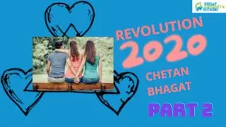 Revolution 2020 by ChetanBhagat| BookSummaryInHindi| Love Triangles Are Really HeartBreaking!| Part2