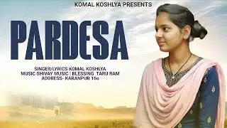 PARDSA || KOMAL KOSHLYA || NEW PUNJABI SONG 2025