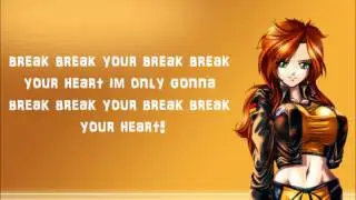 Nightcore-break your heart lyrics!
