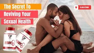Vigor 8 Review | Is This the Secret Sexual Stamina Supplement?