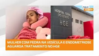 Família pede ajuda para jovem internada com fortes dores no Hospital Geral do Estado
