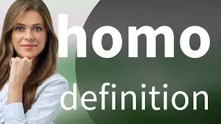 Homo | meaning of HOMO