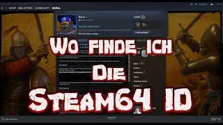 🔴 STEAM64 ID - Wo kann man sie finden die Steam64 ID??? - 1080p - [Ger] #Barul