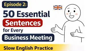50 Essential Sentences for Every Business Meeting | Slow English Practice