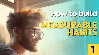 Measurable habits by FuelBrain [Habits Mastery Series]