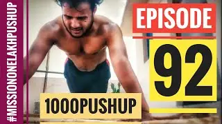 #mission one lakh push up.episode 92(1000 push up in a single set).92000 push up are completed