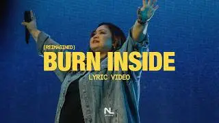 Burn Inside (Reimagined) - New Life Music (Official Lyric Video) | Behold EP