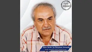 Ölüm Vardır Şu Dünyanın Sonunda (Boşu Boşuna, Canlı Performans)