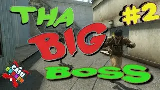 CS:GO - Tha Big Boss #2 | Cashburner