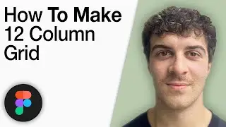 How To Make a 12 Column Grid in Figma [2025 Full Guide]