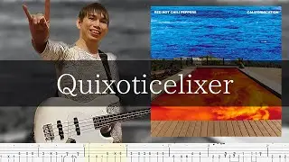Red Hot Chili Peppers - Quixoticelixer Bass Cover 弾いてみた TAB ベース