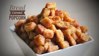Caramel Bread Popcorn | Quick Bread Bites | Quick Easy Snack Recipe within 5 mins