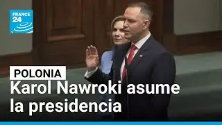 Karol Nawroki asume la presidencia de Polonia tras una ajustada victoria &bull; FRANCE 24 Espa&ntilde;ol