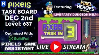 Pixels Task Board DEC 2nd + Pixel Heores Adventure: MMO Live Party Dungeon Run Help