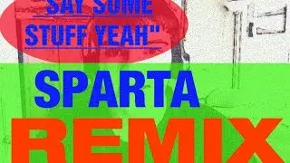 Bryce Corbitt has a Sparta Remix (