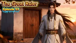 Luo Li Dibuat Terluka! Mu Chen Murka 🔥 | The Great Ruler Episode 53 (Sub Indo)