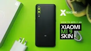 How to apply an Xiaomi Mi 9 skin | XtremeSkins