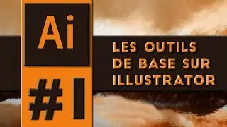 Tuto Illustrator - Les outils de base - Adobe Illustrator CS6 TUTO FR