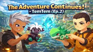 The Adventure Continues! - TemTem (Ep.2)