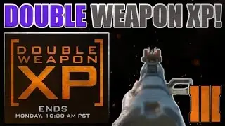 Black Ops 3: DOUBLE WEAPON XP!