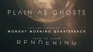 Plain as Ghosts - Monday Morning Quarterback (OFFICIAL AUDIO)