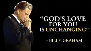 God&rsquo;s Love Is Constant and Eternal | Billy Graham Sermon