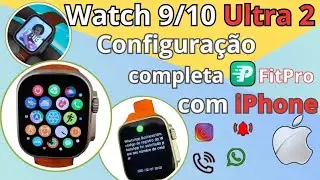 Configurando o WATCH ULTRA  / WATCH 9/ 10 Smartwatch no FitPro no iPhone