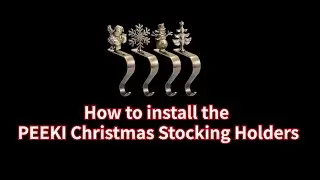 How to install the PEEKI Christmas Stocking Holders