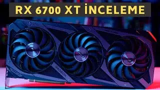 AMD RX 6700 XT Çıktı! ASUS ROG Strix RX 6700 XT Ekran Kartı İncelemesi