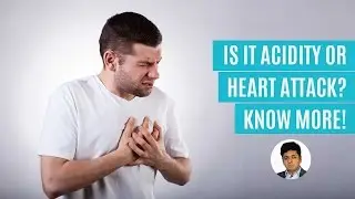 How To Differentiate Between Acidity And Heart Attack? Know More!