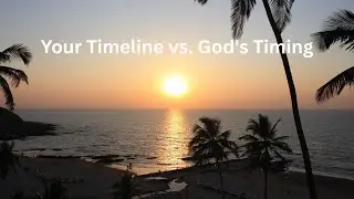 When God Says 'Not Yet' He Means 'Get Ready'