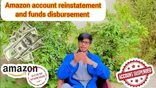How to open Amazon account in pakistan | Amazon account reinstatement and funds disbursement