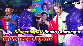 Ijo ijo _ Kangening Ati _ Rondo Gantungan _ Trisno Budoyo