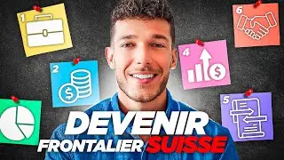 LES 10 &Eacute;TAPES POUR DEVENIR FRONTALIER SUISSE EN 2025 !