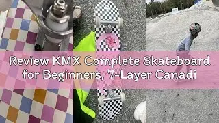 Review KMX Complete Skateboard for Beginners, 7-Layer Canadian Maple Double Kick Concave Deck| Alumi