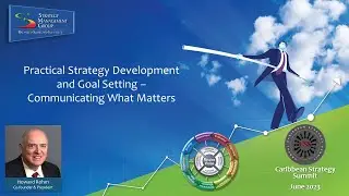 Practical Strategy Development and Goal Setting &ndash; Communicating What Matters
