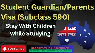 How To Apply Student Guardian Visa Subclass 590 Australia / Parents Visa