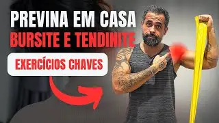 🚨[INCRÍVEL]🚨COMO PREVINIR BURSITE E TENDINITE EM CASA: EXERCÍCIOS CHAVES