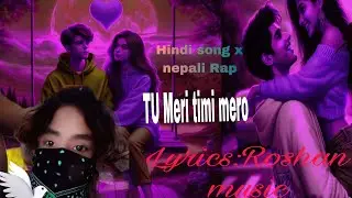 Hindi song X Nepali rap (Roshan magar)nep song