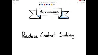 Scrumisms: Reduce context switching