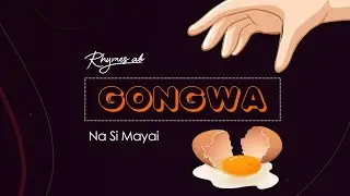 Rhymes_ab - Gongwa (na si mayai)